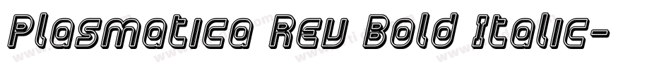 Plasmatica Rev Bold Italic字体转换